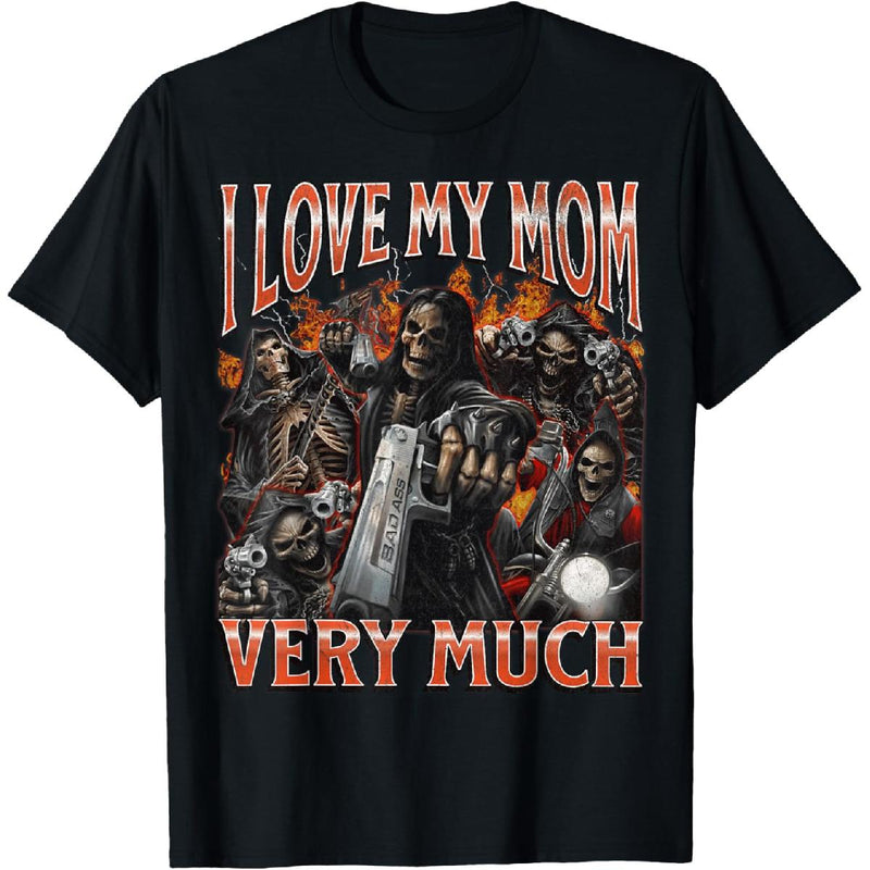I Love My Mom Very Much Skeleton Shirt – Funny Bootleg Meme Graphic Tee